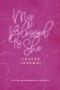  My Blessed Is She Prayer Journal