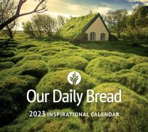  Our Daily Bread 2023 Inspirational Calendar