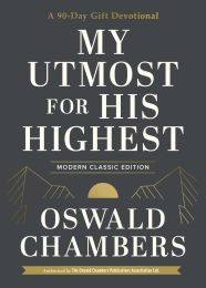  My Utmost for His Highest (Modern Classic Edition)