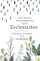 Life-Giving Encouragement from Ecclesiastes