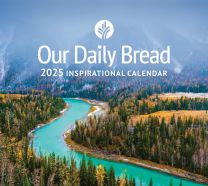 Our Daily Bread 2025 Inspirational Calendar
