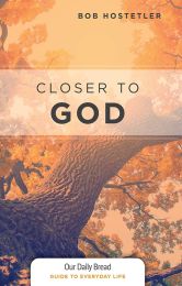 Closer to God (Our Daily Bread Guides to Everyday Life)