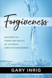 Forgiveness ISBN 978-1-57293-140-4 by Gary Inrig