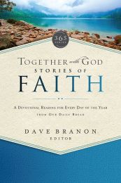Together With God Stories Of Faith: A Devotional Reading For Every Day Of The Year From Our Daily Bread
