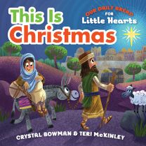 Our Daily Bread for Little Hearts: This is Christmas (Book)