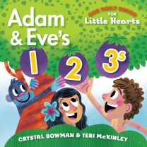 Our Daily Bread for Little Hearts: Adam and Eve's 1-2-3s (Book)