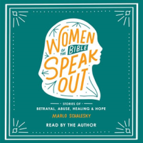 Women of the Bible Speak Out (Digital Audiobook)