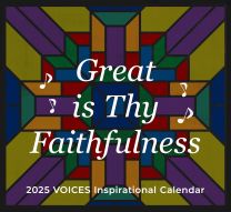 Great Is Thy Faithfulness VOICES 2025 Inspirational Wall Calendar